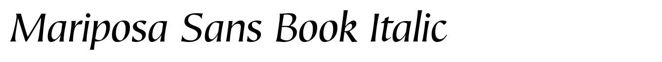 Mariposa Sans Book Italic